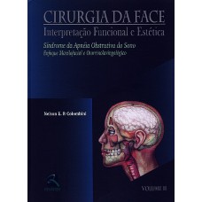 Cirurgia da Face Interpretação Funcional e Estética - Volume II Cirurgia da Face Interpretação Funcional e Estética - Volume II