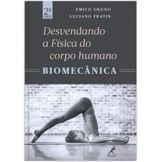 Desvendando a física do corpo humano Desvendando a física do corpo humano