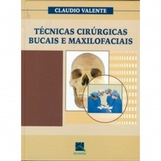Técnicas Cirúrgicas Bucais e Maxilofaciais