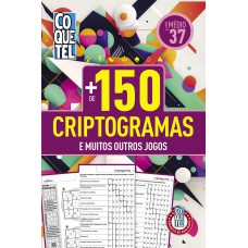 Livro Coquetel Mais de 150 Criptogramas 37 Livro Coquetel Mais de 150 Criptogramas 37