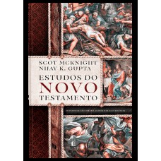 Estudos do Novo Testamento – Um guia das discussões contemporâneas sobre o Novo Testamento