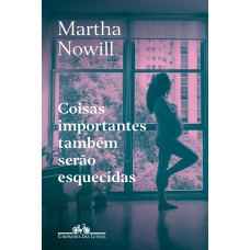 Coisas importantes também serão esquecidas