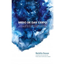 Medo de dar certo