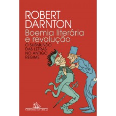 Boemia literária e revolução (Nova edição)