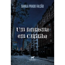 Um fantasma em Curitiba