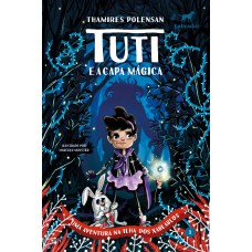 Tuti e a capa mágica - 2.ed. (vol.1) Tuti e a capa mágica - 2.ed. (vol.1)
