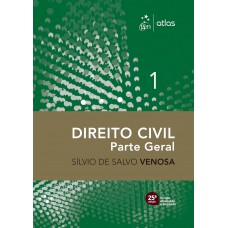 Direito Civil - Parte Geral - Vol. 1 - 25ª Edição 2025