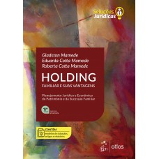 Holding Familiar e Suas Vantagens - Série Soluções Jurídicas - 17ª Edição 2025 Holding Familiar e Suas Vantagens - Série Soluções Jurídicas - 17ª Edição 2025