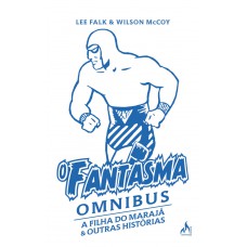 O Fantasma Omnibus Wilson MacCoy O Fantasma Omnibus Wilson MacCoy