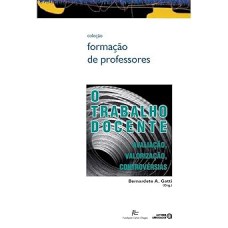 O Trabalho Docente: Avaliação, Valorização, Controvérsias