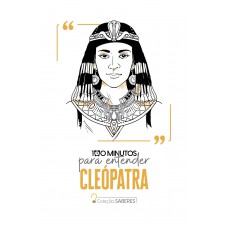100 minutos para entender Cleópatra