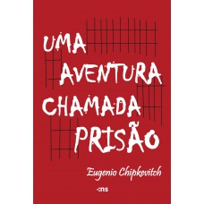 Uma aventura chamada prisão