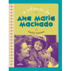 A infância de Ana Maria Machado A infância de Ana Maria Machado