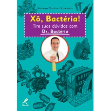Xô, bactéria! Xô, bactéria!