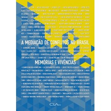 A Mediação de Conflitos no Brasil A Mediação de Conflitos no Brasil