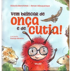 Vem brincar de onça e de cutia!