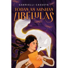 Todas as minhas libélulas — Dark fantasy com pôster, marca-página e ilustrações internas