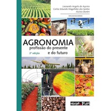 Agronomia: profissão do presente e do futuro Agronomia: profissão do presente e do futuro