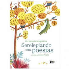 Serelepiando com Poesias Serelepiando com Poesias