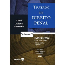 Tratado de Direito Penal - Parte Especial - Vol.2 - 25ª Edição 2025