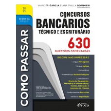 Como Passar em Concursos Bancários - Técnico e Escriturário – 630 Questões Comentadas - 2ª Ed - 2025