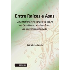 Entre raízes e asas Entre raízes e asas
