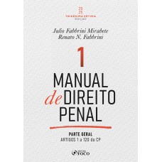 Manual de Direito Penal - Parte Geral - Arts. 1º a 120 do CP - 37ª Ed - 2025 Volume 01 Manual de Direito Penal - Parte Geral - Arts. 1º a 120 do CP - 37ª Ed - 2025 Volume 01
