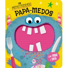 Os monstrinhos papa-medos