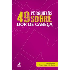 49 perguntas sobre dor de cabeça