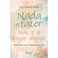 Nada a fazer, não ir a lugar algum