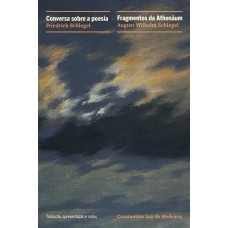 Conversa sobre poesia - Fragmentos de Athenäum Conversa sobre poesia - Fragmentos de Athenäum