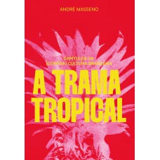 A trama tropical