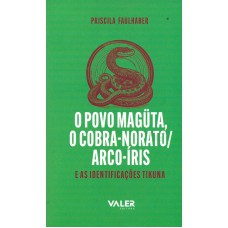 Reflexões Amazônicas - O povo Magüta, o cobra -norato/Arco-Íris e as identificações Tikuna