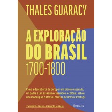 A exploração do Brasil A exploração do Brasil