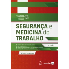 Segurança e Medicina do Trabalho - 31ª Edição 2025