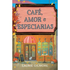 Café, amor e especiarias Café, amor e especiarias