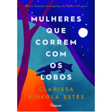 Mulheres que correm com os lobos Mulheres que correm com os lobos