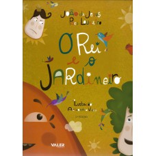 O rei e o jardineiro - 2º edição