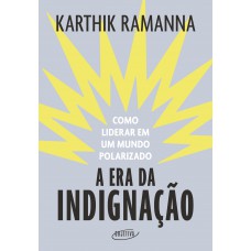 A era da indignação A era da indignação