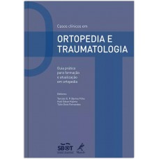 Casos clínicos em ortopedia e traumatologia Casos clínicos em ortopedia e traumatologia