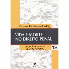 Vida e morte no direito penal Vida e morte no direito penal