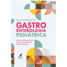 Manual de residência em gastroenterologia pediátrica Manual de residência em gastroenterologia pediátrica
