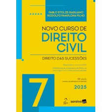 Novo Curso de Direito Civil - Vol.7 - Direito das Sucessões - 12ª Edição 2025