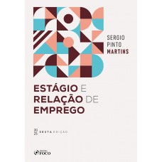 Estágio e Relação de Emprego - 6ª Ed - 2025 Estágio e Relação de Emprego - 6ª Ed - 2025