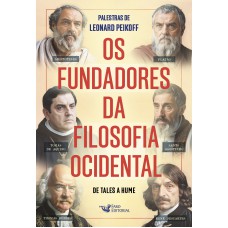 Os fundadores da filosofia Ocidental - De Tales a Hume