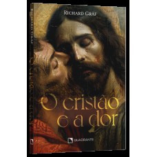 O cristão e a dor O cristão e a dor
