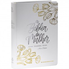 A Bíblia da Mulher NAA Nova Edição, Letra Regular, com espaço para anotação, com mapa, Capa Couro Sintético Branca A Bíblia da Mulher NAA Nova Edição, Letra Regular, com espaço para anotação, com mapa, Capa Couro Sintético Branca