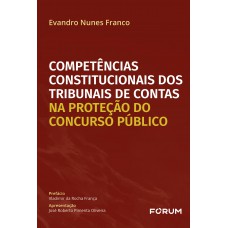 Competências constitucionais dos Tribunais de Contas na proteção do concurso público