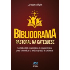 Bibliodrama pastoral na catequese