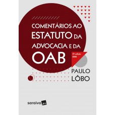 Comentários Ao Estatuto da Advocacia e da Oab - 17ª edição 2025